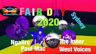 Fair Day 2020 - Feat: DJ Paul Mac, Ngaiire, The Inner West Voices Choir Sydney Australia