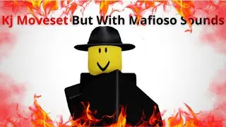 KJ Moveset *s&oacute; que com os sons do mafioso*