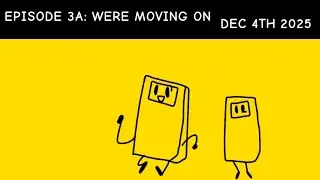 Weird War Episode 3A: Were Moving On