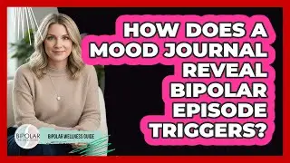 How Does a Mood Journal Reveal Bipolar Episode Triggers?