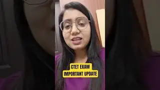 CTET EXAM IMPORTANT UPDATE | CTET EXAM Important Information #ctet #ctetpreparation #ctetexam #cdp
