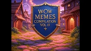 WOW MEMES COMPILATION 13