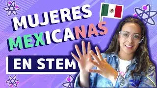 Mujeres Mexicanas en STEM - Mujeres en Tecnolog&iacute;a