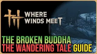 The Broken Buddha &ndash; Where Winds Meet