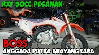 TRAIL MINI RXF 50cc PESANAN BOS ANGGADA DARI GARUT