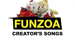 Funzoa Creator's International Song Channel [ HAVE YOU SUBSCRIBED YET ? ]