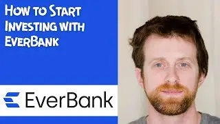 How to Start Investing with EverBank