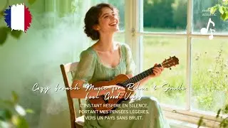 【Playlist🎧】Happy Life French Songs 🇫🇷 | Cozy Paris Music for Everyday Moments