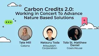 Carbon Credits 2.0: Advance Nature Based Solutions | Carbon Newbie Summit | SF Climate Week 2024