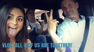 Vlog: ALL FOUR OF US ARE TOGETHER!