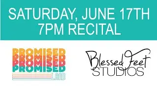 Blessed Feet Studios Recital 6/17/2023