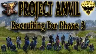 Project Anvil Recruiting for Ashes of Creation Phase 2.5