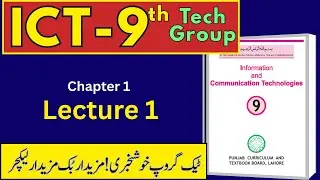 📘 Lecture 1 ICT - 9th Tech Group | Information and Communication Technology @LastHopeStudy