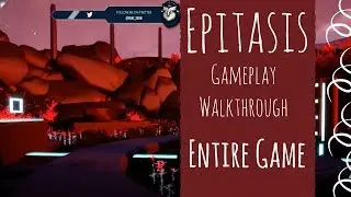 Epitasis - Gameplay Walkthrough for Entire Game