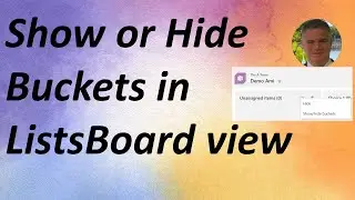Microsoft List : Show or Hide Buckets in Board View