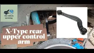 Jaguar X-Type upper rear control arm replacement 