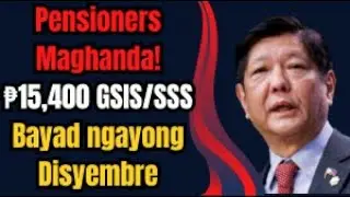 Pensioners Handa! ₱15,400 GSIS/SSS Disyembre &ndash; Bagong Patakaran at Bayad