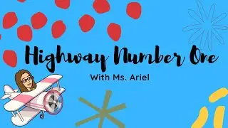 Highway Number One with Ms. Ariel