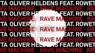 Oliver Heldens ft. Rowetta - Rave Machine (Lyric Video)