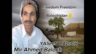 Freedom Freedom Balochistan Faiz Bolani Mir Ahmed Baloch. ||. by YASeeN BALoCH