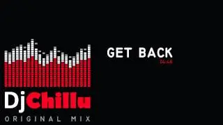DjChillu - Get Back (Original Mix)