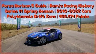 FH5 | Series 11 Rami's Racing History Spring | Polytunnels Drift Zone | 2010-2022s | 166,174 Points