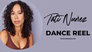 Tati Nu&ntilde;ez - Dance Reel
