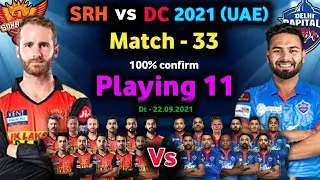 IPL 2021 : Sunrisers hyderabad vs Delhi capitals playing 11| 33th match | DC vs SRH playing 11