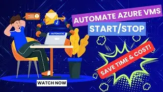 How to Automate Start/Stop Azure VMs Using Azure Automation | Save Time & Reduce Costs!
