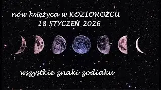 TAROT # NÓW W KOZIOROŻCU # 18.01.2026# WSZYSTKIE ZNAKI ZODIAKU
