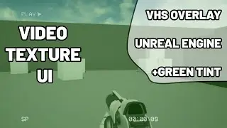 Video Texture UI in UE4 - (Simple VHS Overlay UE4)