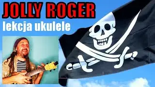 JOLLY ROGER (Mietek Folk) lekcja UKULELE | piosenka żeglarska #szanty #tutorial