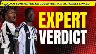 TIMOTHY WEAH AND SAMUEL MBANGULA COULD JOIN  NOTTINGHAM FOREST | ADAM SUMMERTON ON THE JUVENTUS DUO