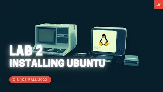 Lab 2: Installing Ubuntu 22.04 In Virtualbox
