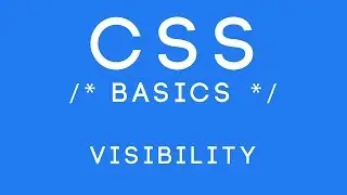 CSS Basics Tutorial 26 - Visibility