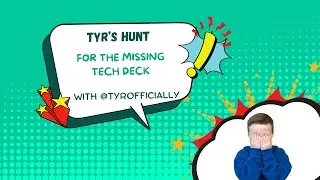 Tyr Looks For The Missing Tech Deck