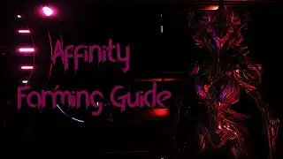 Warframe - Affinity Farming Guide