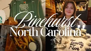 Celebrating My 25th Birthday in Pinehurst NC | Golf, Food & Cozy Memories
