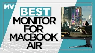 Best Monitors For MacBook Air! Our Top 3 Picks!
