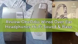 Review OneOdio Wired Over Ear Headphones Hi-Fi Sound & Bass Boosted headphone with 50mm Neodymium Dr