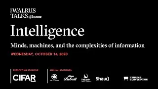 The Walrus Talks at Home: Intelligence