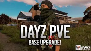 MUITAS MELHORIAS NA BASE, MUITO MAIOR !!! -  DayZ PVE | T5 #17