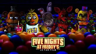 Five Nights At Freddy's: Le Fan Film (2016-2023) | Full Fan-Edit French Film