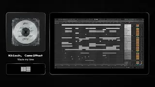 K&ouml;lsch, CamelPhat - Waste my time [Ableton Remake]