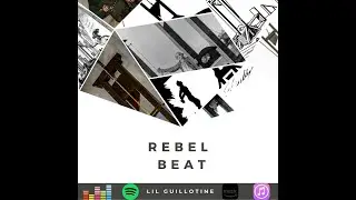 Rebel Beat - Lil Guillotine (Lyric Video)