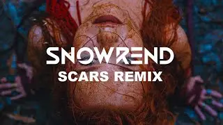 Alexia Evellyn - Scars (Snowrend remix)