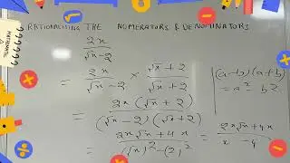 Rationalising the numerators and denominators 