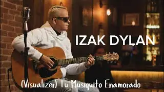 IZAK DYLAN -  Te amo (Visualizer) -   Tu musiquito enamorado