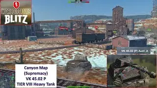 [*/\*] World of Tanks Blitz - Canyon Map (Supremacy) - Play with VK 45.02 P TIER VIII Heavy Tank
