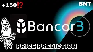 BNT TOKEN TO THE MOON ! BANCOR V3 PRICE PREDICTION UP TO +150%⁉️ A NEW DAY FOR DEFI